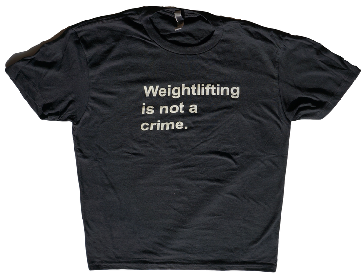 Weightlifting Is Not a Crime Tee